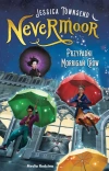 Nevermoor. Tom 1. Przypadki Morrigan Crow - zdjęcie