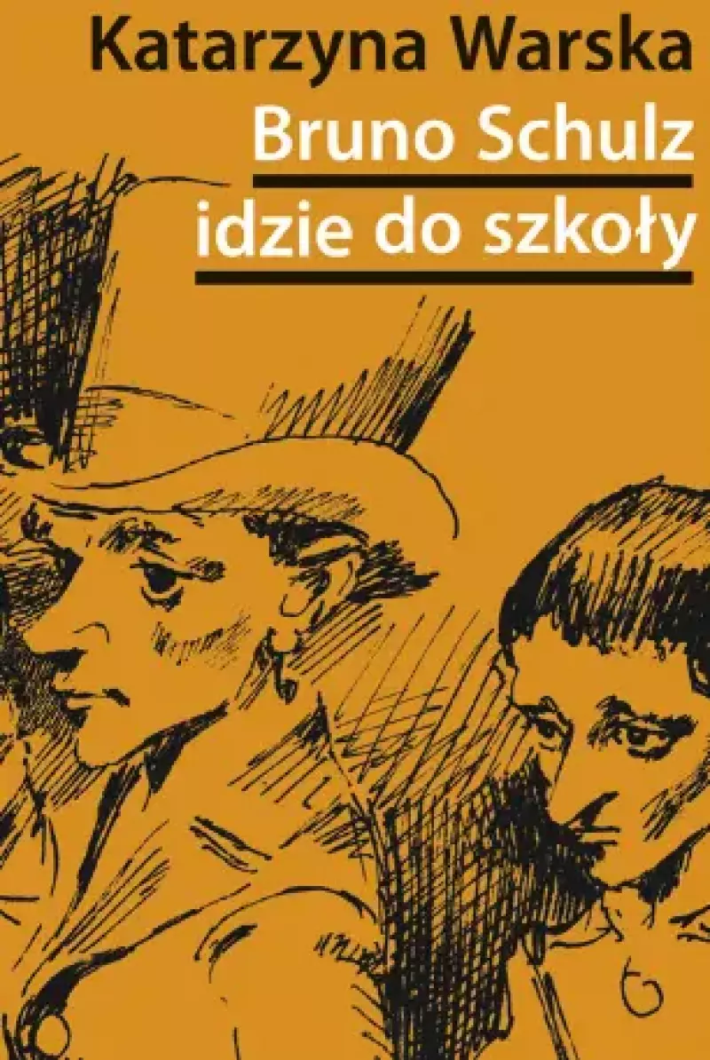 Bruno Schulz idzie do szkoły. Biografia tematyczna