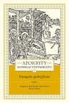 Apokryfy Nowego Testamentu. Ewangelie apokryficzne. Tom 1. Część 1. Fragmenty. Narodzenie i dzieciństwo Maryi i Jezusa, wydanie 3 - zdjęcie