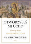 Otworzyłeś mi ucho. Komentarze do niedzielnych czytań. Rok A - zdjęcie