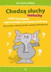 Chodzą słuchy – maluchy, czyli ćwiczenia usprawniające percepcję słuchową dla uczniów młodszych klas szkoły podstawowej - zdjęcie