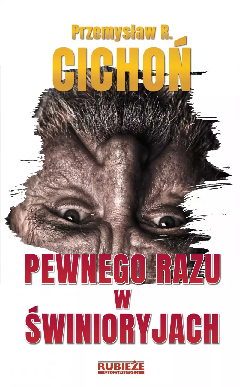 Pewnego razu w Świnioryjach