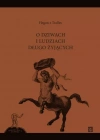 O dziwach i ludziach długo żyjących - zdjęcie