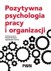 Pozytywna psychologia pracy i organizacji - zdjęcie