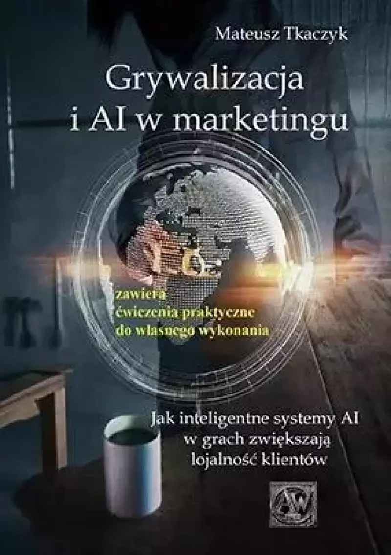 Grywalizacja i AI w marketingu Grywalizacja i AI w marketingu