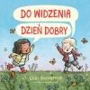 Do widzenia, dzień dobry - zdjęcie