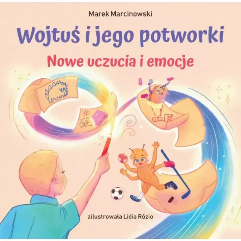 Wojtuś i jego potworki. Nowe uczucia i emocje