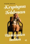 Krystyna Feldman. Niekiepska babka - zdjęcie