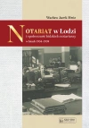 Notariat w Łodzi i społeczność łódzkich notariuszy w latach 1934-1939 - zdjęcie