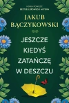 Jeszcze kiedyś zatańczę w deszczu - zdjęcie
