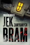 Jęk zamykanych bram - zdjęcie