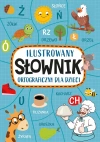 Ilustrowany słownik ortograficzny dla dzieci - zdjęcie