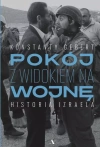 Pokój z widokiem na wojnę. Historia Izraela - zdjęcie