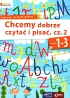 Chcemy dobrze czytać i pisać 1-3. Część 2 - zdjęcie