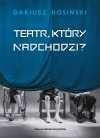 Teatr, który nadchodzi - zdjęcie