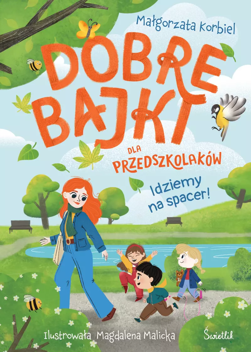 Idziemy na spacer! Dobre bajki dla przedszkolaków Idziemy na spacer! Dobre bajki dla przedszkolaków