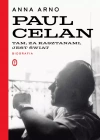 Tam, za kasztanami, jest świat. Paul Celan. Biografia - zdjęcie