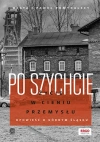 Po szychcie. Życie w cieniu przemysłu. Opowieść o Górnym Śląsku - zdjęcie