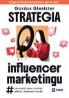 Strategia influencer marketingu. Jak ocenić sens, mierzyć efekty i budować markę - zdjęcie