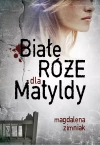 Białe róże dla Matyldy - zdjęcie