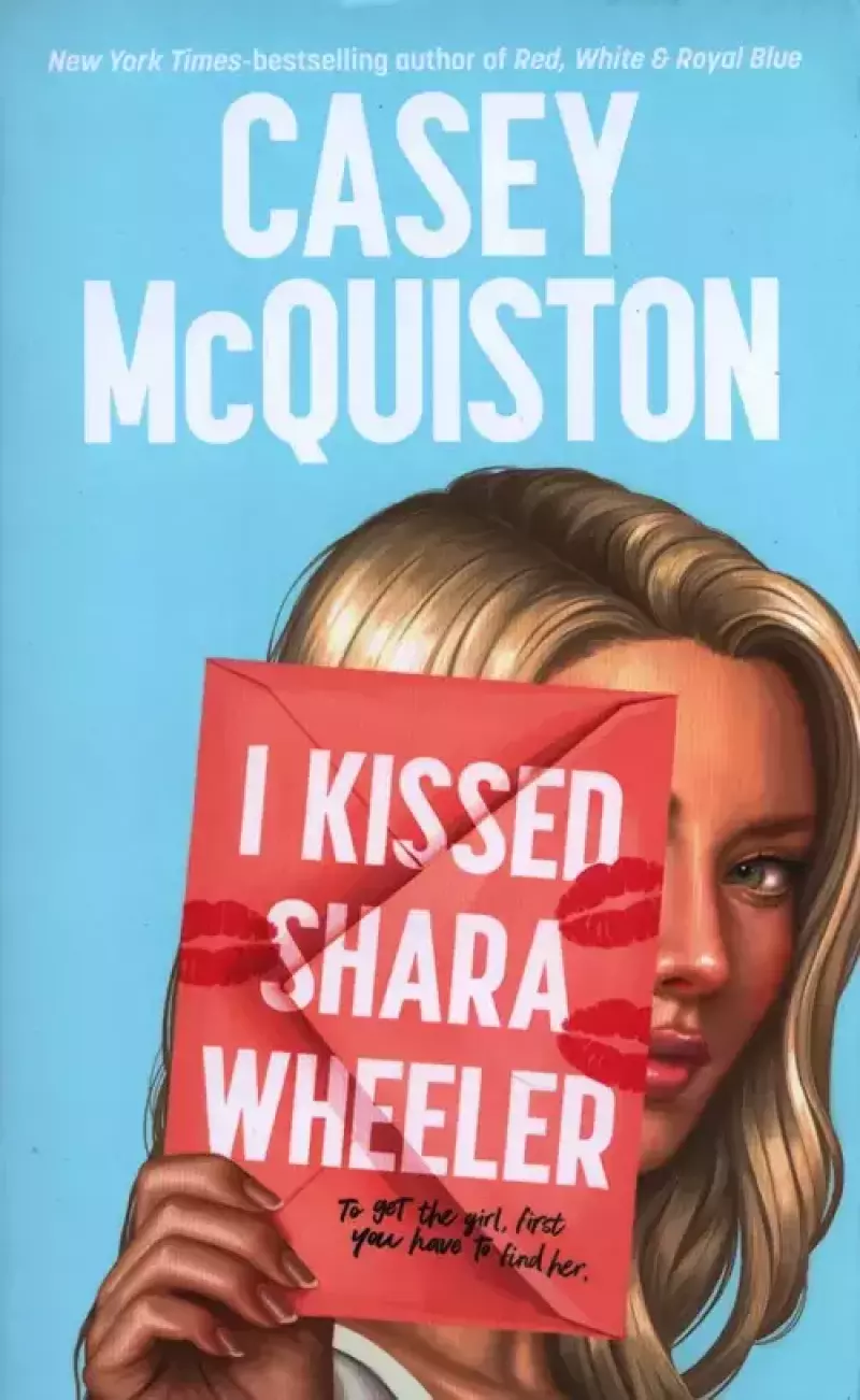 I Kissed Shara Wheeler Casey McQuiston