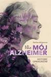 (Nie)mój alzheimer. Historie opiekunów - zdjęcie