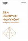 Siła dobrych nawyków. Inteligencja emocjonalna. Harvard Business Review - zdjęcie