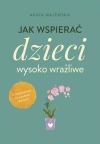 Jak wspierać dzieci wysoko wrażliwe - zdjęcie
