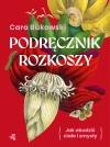 Podręcznik rozkoszy. czyli jak obudzić ciało i zmysły - zdjęcie