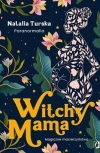 Witchy Mama. Magiczne macierzyństwo - zdjęcie