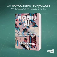 W cieniu AI. Jak sztuczna inteligencja ingeruje w nasze życie?, zdjęcie 2