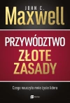Przywództwo. Złote zasady. Czego nauczyło mnie życie lidera - zdjęcie