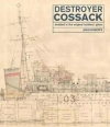 Destroyer Cossack: Detailed in the Original Builders' Plans - zdjęcie