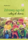 Zdrowy ogród. Wolny od chemii - zdjęcie