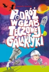Podróż w głąb Tęczowej Galaktyki - zdjęcie