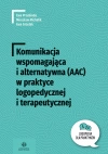 Komunikacja wspomagająca i alternatywna (AAC) w praktyce logopedycznej i terapeutycznej - zdjęcie