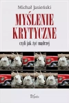 Myślenie krytyczne, czyli jak żyć mądrzej - zdjęcie
