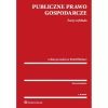 Publiczne prawo gospodarcze. Zarys wykładu, 2 wydanie - zdjęcie
