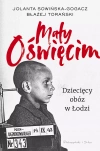 Mały Oświęcim. Dziecięcy obóz w Łodzi - zdjęcie