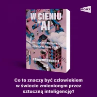 W cieniu AI. Jak sztuczna inteligencja ingeruje w nasze życie?, zdjęcie 6