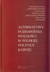 Alternatywy pozbawienia wolności w polskiej polityce karnej - zdjęcie