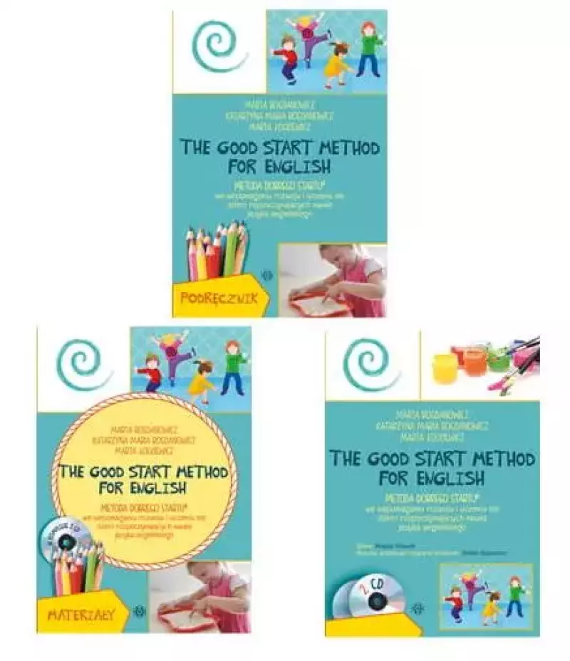 The Good Start. Method for English. Metoda Dobrego Startu we wspomaganiu rozwoju i uczeniu się dzieci rozpoczynających naukę języka angielskiego The Good Start. Method for English. Metoda Dobrego Startu we wspomaganiu rozwoju i uczeniu się dzieci rozpoczynających naukę języka angielskiego
