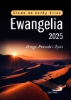 Słowo na każdy dzień. Ewangelia 2025. Droga, Prawda, Życie - zdjęcie
