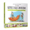 Gotuj z Alą i Antkiem. Książka kucharska dla... - zdjęcie