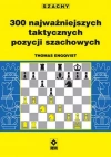 300 najważniejszych taktycznych pozycji szachowych - zdjęcie
