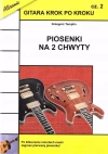 Gitara krok po kroku, część 2. Piosenki na 2 chwyty - zdjęcie