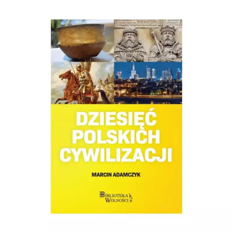 Dziesięć Polskich Cywilizacji