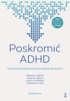 Poskromić ADHD. Poznawczo-behawioralna terapia dorosłych. Poradnik - zdjęcie