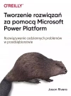 Tworzenie rozwiązań za pomocą Microsoft Power Platform - zdjęcie