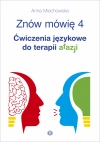 Znów mówię 4. Ćwiczenia językowe do terapii afazji - zdjęcie